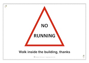 Warning Card - No Running - Walk Inside The Building